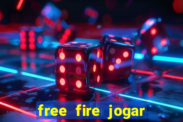 free fire jogar agora teste